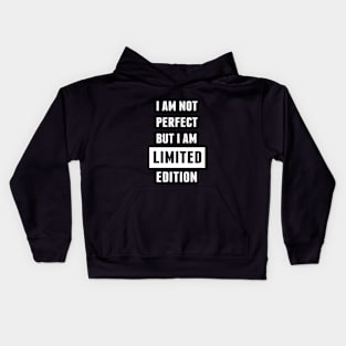 not perfect but limited edition 3 Kids Hoodie